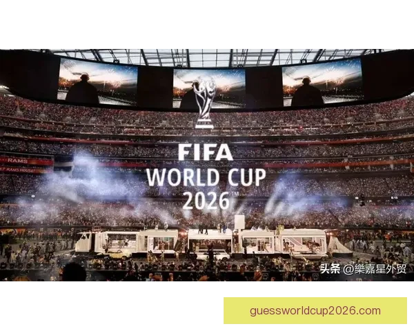 2026年世界杯足球盛宴：全球八强争霸赛及热门球队前瞻分析